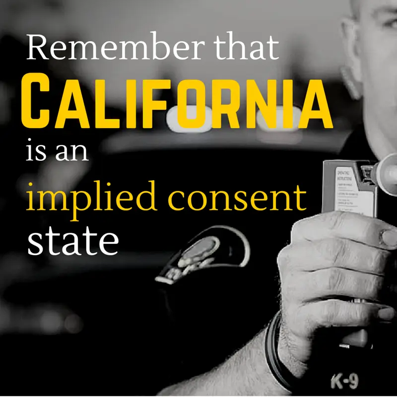 Remember that California Is an Implied Consent State